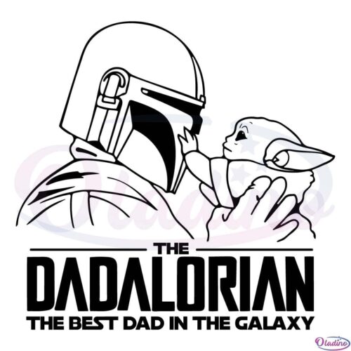 The Dadalorian The Best Dad In The Galaxy Svg File