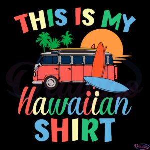 This Is My Hawaiian Svg