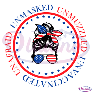 Unmasked Unmuzzled Unvaccinated Unafraid SVG