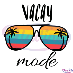 Vacation Mode Adventure Sunglasses SVG, Adventure Lover SVG