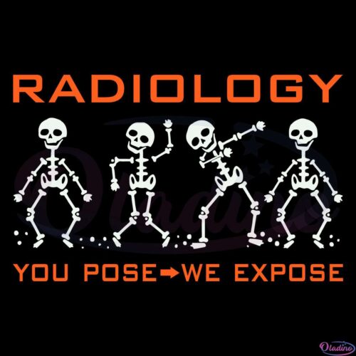 Xray Radiology You Pose We Expose Dabbing Funny SVG Digital File