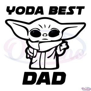 Yoda Best Dad Happy Father's Day Svg Digital File