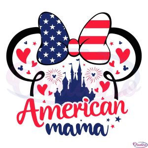 American Mama SVG Digital File, Mickey Mouse 4th Of July 2022 SVG