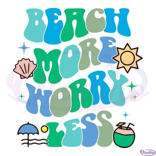 Beach More Worry Less SVG Digital File