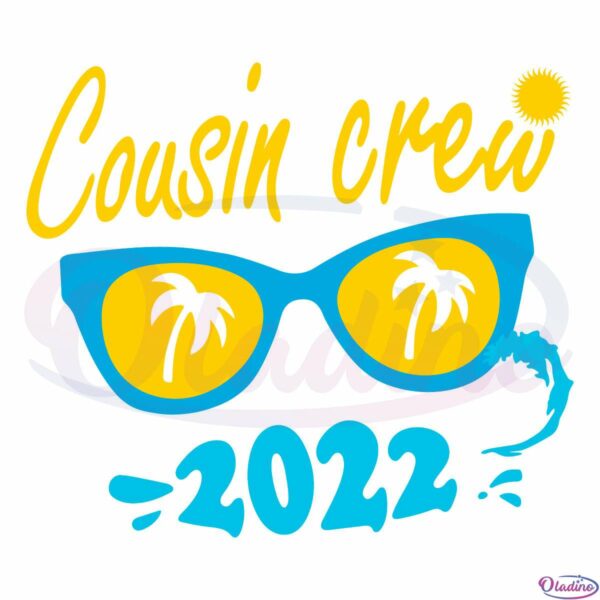 Cousin Crew 2022 Summer SVG Digital File, Family Summer SVG
