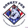 Donkey Pox The Disease Destroying America Funny Classic SVG File