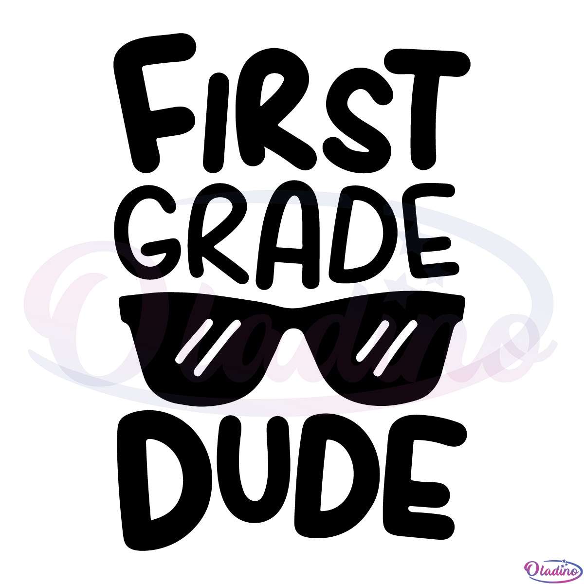 First Grade Dude SVG Digital File, Back To School SVG, 1st Grade