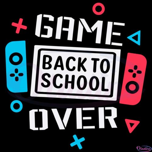 Game Over Back To School SVG Digital File