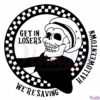 Get In Losers We're Saving Halloweentown SVG Digital File, Skeleton
