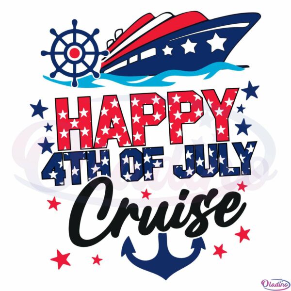 Happy 4th Of July Cruise SVG Digital File, Happy 4th Of July Cruise