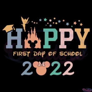 Happy First Day Of School 2022 SVG Digital File