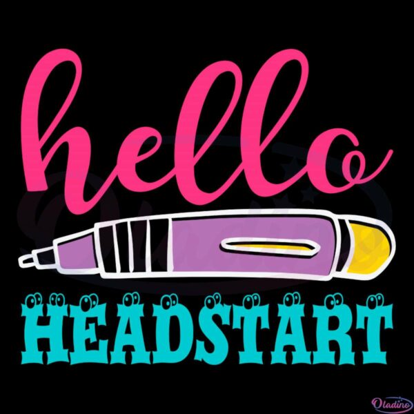 Hello Headstart Pen School SVG CW250422021 Oladino