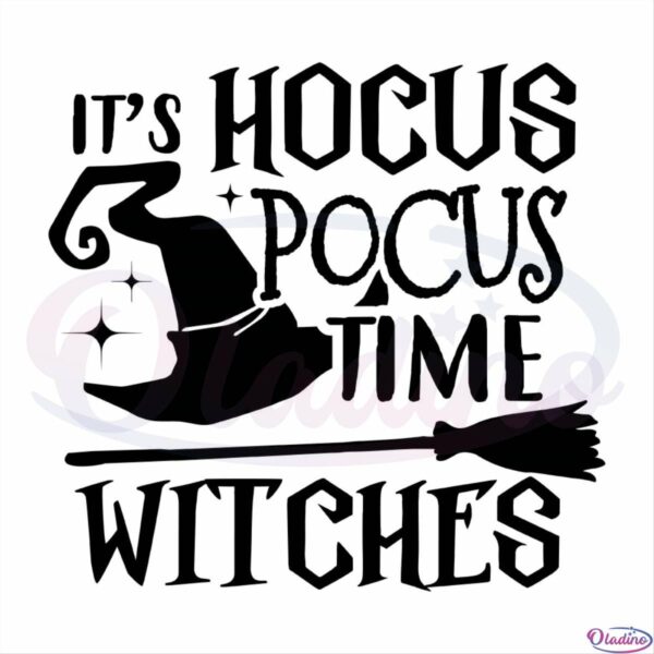 It s Hocus Focus Time Witches SVG OW260422070 Oladino