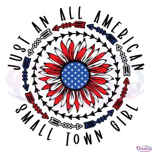 Just An All American Small Town Girl Svg Digital File