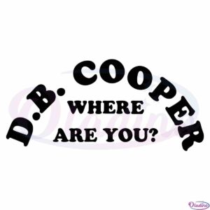 db-cooper-where-are-you-vector-cricut-files