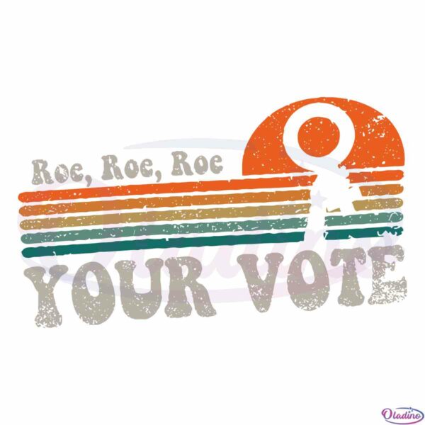 roe-your-vote-protest-equality-best-svg-cutting-files