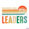 readers-are-leaders-reading-week-for-reading-teachers-svg-cutting-files