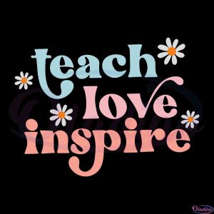 teacher-inspirational-teach-love-inspire-elementary-teacher-svg-cutting-file