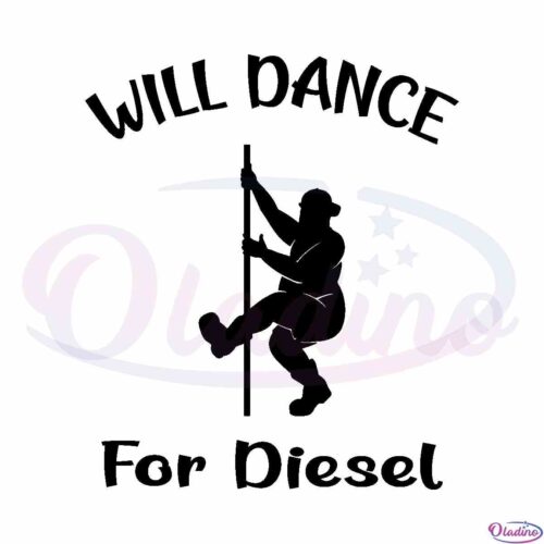 i-will-dance-for-diesel-funny-svg-cut-files