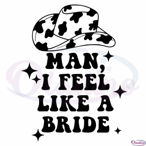 i-feel-like-a-bride-bachelorette-cowgirl-western-svg-cutting-files