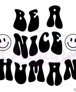 be-a-nice-human-positivity-retro-kindness-cricut-svg-cutting-files