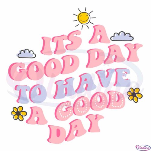 its-a-good-day-positivity-retro-svg-cut-files