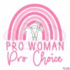 Pro Choice Pro Woman SVG Digital File, Abortion Rights SVG