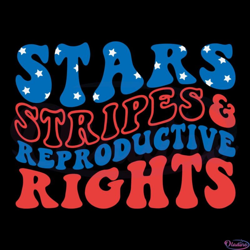 Stars Stripes Reproductive Rights SVG Digital File, Pro Choice 1973 SVG