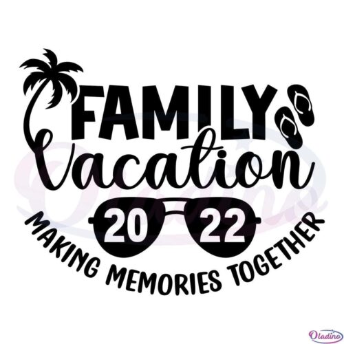 Summer Family Vacation 2022 SVG Digital File