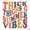 Thick Thighs And Summer Vibes SVG Digital File, Wavy Stacked