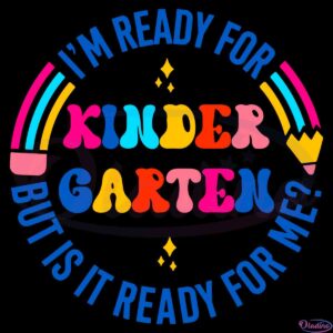 ready-for-kindergarten-svg-best-graphic-designs-cutting-files