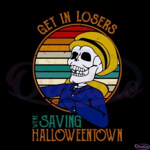 get-in-losers-were-saving-halloween-town-svg-funny-quote-design-for-halloween