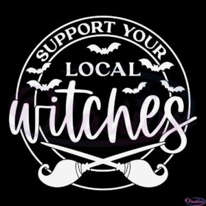 support-your-local-witches-svg-best-graphic-designs-cutting-files