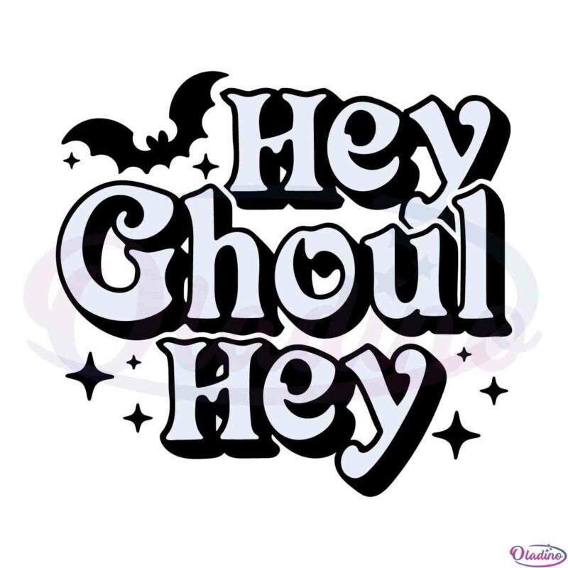 hey-ghoul-hey-halloween-svg-for-personal-and-commercial-uses