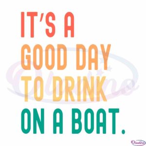 vintage-good-day-to-drink-on-a-boat-svg-files-silhouette-diy-craft