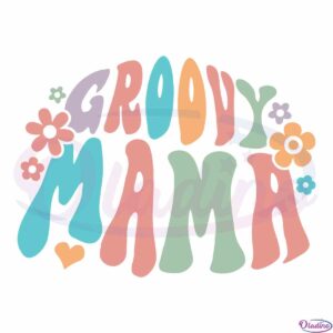 groovy-mama-floral-retro-svg-best-graphic-designs-cutting-files