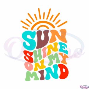 retro-sunshine-on-my-mind-svg-for-personal-and-commercial-uses