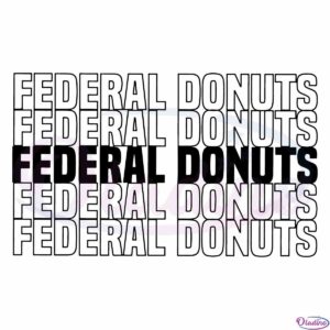 federal-donuts-adam-sandler-svg-files-for-cricut-sublimation-files