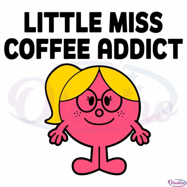 little-miss-coffee-addict-best-digital-files-for-cricut-and-sublimation-files-for-silhouette