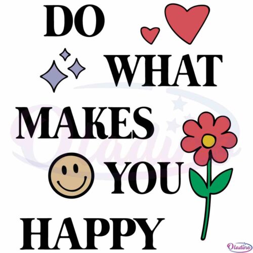 do-what-makes-you-happy-hoodie-svg-designs-for-shirts