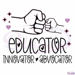 teacher-quote-svg-educator-innovator-advocator-cutting-file