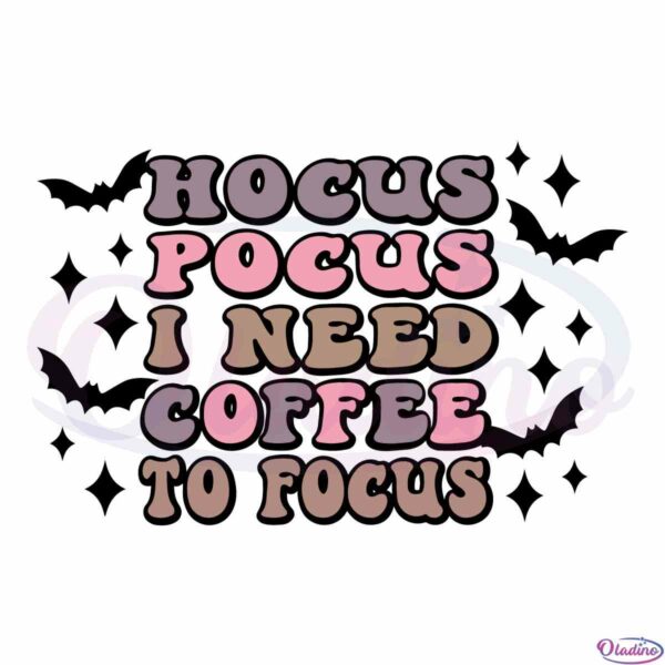 spooky-hocus-pocus-i-need-coffee-svg-graphic-designs-files