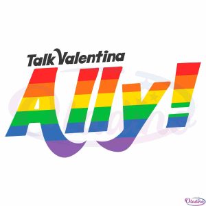 lgbtqia-svg-ally-rainbow-talk-to-valentina-svg-cutting-files