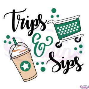 coffee-cup-and-shopping-svg-trips-and-sips-graphic-designs-files