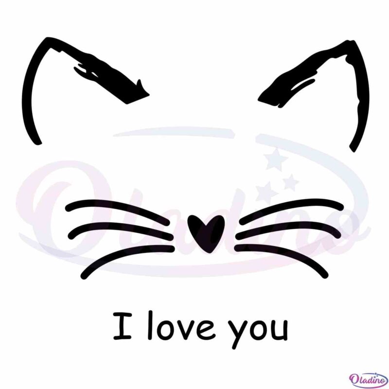 I Love You Cat Lover Cat Lady Cat Mom SVG Cutting Files