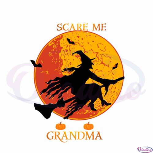 you-canat-scare-me-iam-a-grandma-halloween-witch-svg-cutting-files