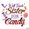 will-trade-sister-for-candy-svg-best-graphic-designs-cutting-files