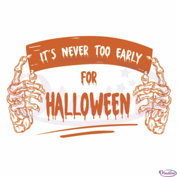 its-never-too-early-for-halloween-svg-sublimation-files-silhouette