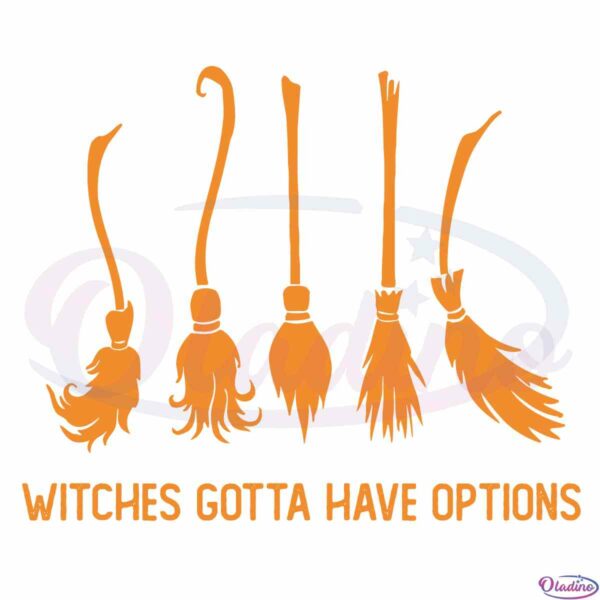 witches-gotta-have-options-halloween-gift-diy-crafts-svg
