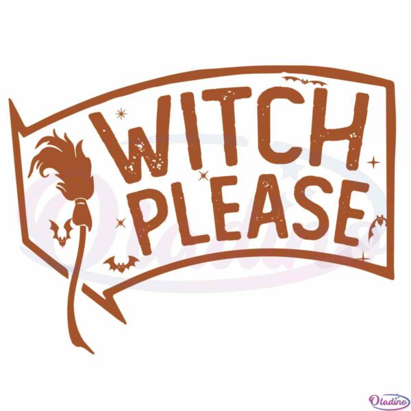 witch-please-halloween-best-gift-idea-silhouette-sublimation-svg-files